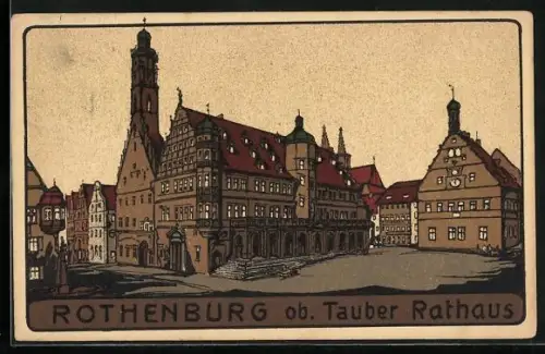 Steindruck-AK Rothenburg / Tauber, Rathaus