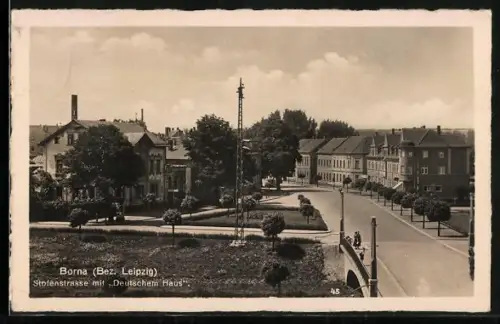 AK Borna /Leipzig, Stofernstrasse mit Deutschem Haus