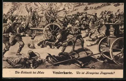 AK Metz, Schlacht bei Metz, Wo ist Kronprinz Rupprecht ?