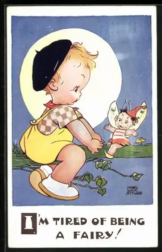 Künstler-AK Mabel Lucie Attwell: I`m Tired of Being a Fairy!