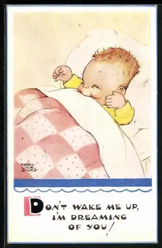 Künstler-AK Mabel Lucie Attwell: Don`t Wake Me Up, I`m Dreaming of You