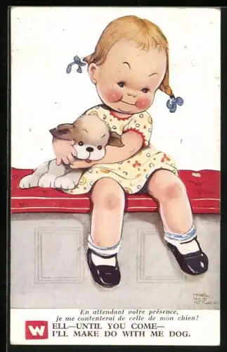 Künstler-AK Mabel Lucie Attwell: Mädchen kuschelt mit Welpen, Well-until you come-I`ll make do with me dog