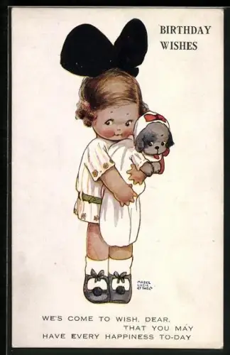 Künstler-AK Mabel Lucie Attwell: Mädchen mit ihrem Hund im Arm, We`s come to wish, dear, that you may...