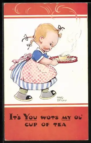 Künstler-AK Mabel Lucie Attwell: It`s YOU wots MY ol` cop of tea, Scherz