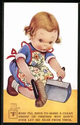 Künstler-AK Mabel Lucie Attwell: `Fraid I`ll have to make a clean..., Kleines Mädchen mit Feger und Kehrschaufel