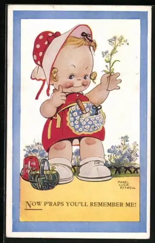 Künstler-AK Mabel Lucie Attwell: Now p`raps you`ll remember me!, kleine Gärtnerin mit Blume