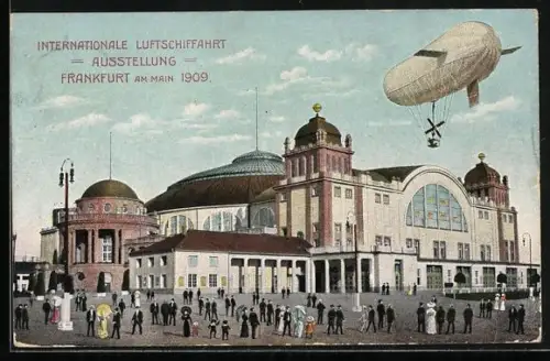 AK Frankfurt, Internationale Luftschiffahrt-Ausstellung 1909, Zeppelin über dem Ausstellungsgebäude