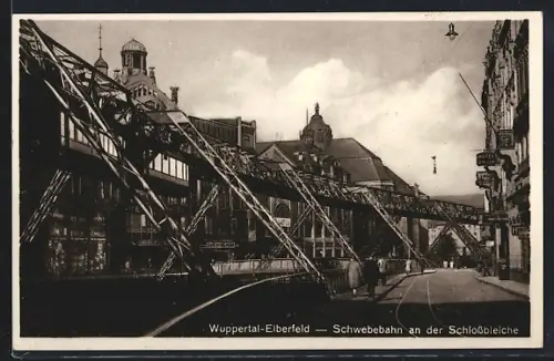 AK Wuppertal-Elberfeld, Schwebebahn an der Schlossbleiche
