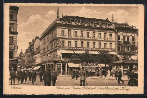 AK Berlin, Fein-Conditorei König, Café König und Café Schöne Unter den Linden