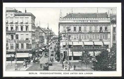 AK Berlin, Victoria Hotel, Friedrichstrasse Ecke Unter den Linden