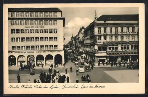 AK Berlin, Verkehr Unter den Linden, Friedrichstrasse, Haus der Schweiz