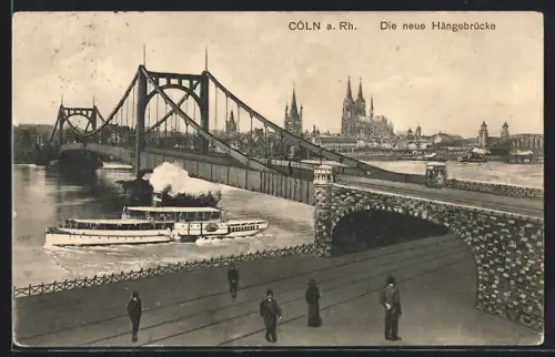 AK Cöln a. Rh., Die neue Hängebrücke mit Dampfer