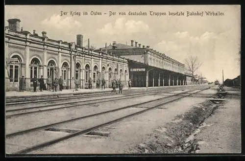 AK Wirballen, Der von deutschen Truppen besetzte Bahnhof