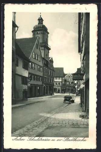 AK Aalen, Schulstrasse u. evangelische Stadtkirche