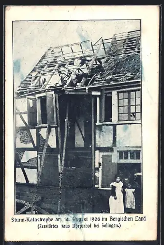 AK Solingen, Durch Sturm zerstörtes Haus Dorperhof, 14.08.1906