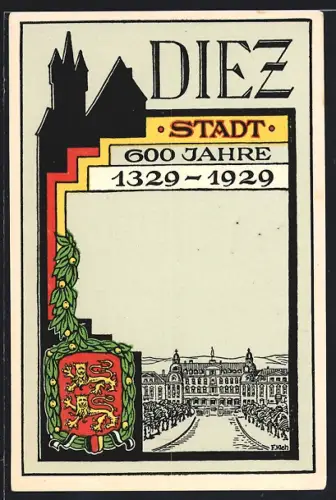 Künstler-AK Diez, 600 Jahre Stadt Diez 1929, Offizielle Feldpostkarte, Wappen