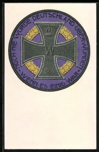 AK Nagelung mit Eisernem Kreuz, Noch nie wurde Deutschland überwunden, wenn es einig war