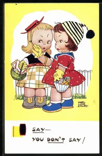 Künstler-AK Mabel Lucie Attwell: zwei Mädchen flüstern, I say - you don`t say