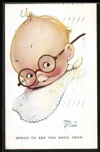 Künstler-AK Mabel Lucie Attwell: Kleinkind mit fescher Brille, Specs to see you soon, dear
