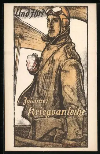 Künstler-AK Und Ihr?, Zeichnet Kriegsanleihe, Flugzeug-Beobachter
