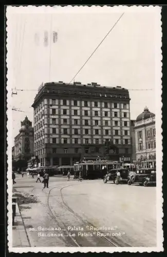 AK Belgrade, Le Palais Reunione mit Strassenbahn