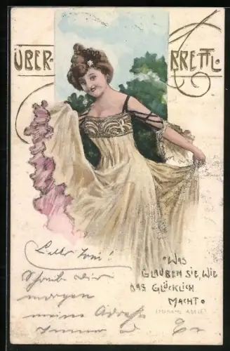 AK Variete Ueberbrettl Was glauben, wie das glücklich macht (Madame Adéle), Dame in tänzerischer Pose