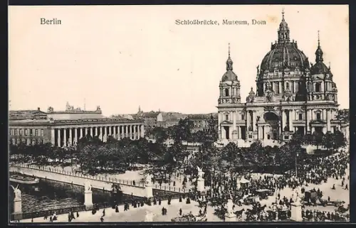 AK Berlin, Schlossbrücke, Museum, Dom