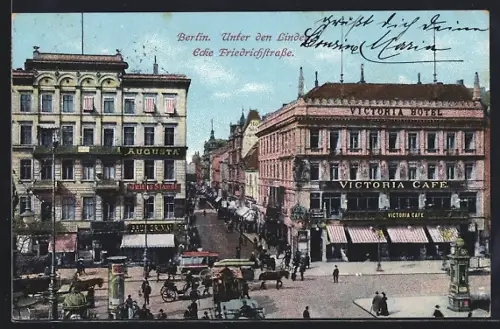 AK Berlin, Unter den Linden Ecke Friedrichstrasse, Victoria Hotel, Victoria Café, August Restaurant