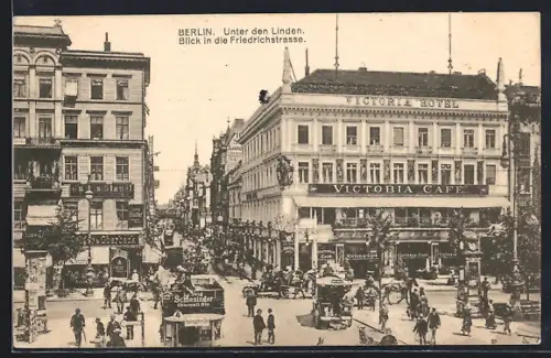 AK Berlin, Unter den Linden, Blick in die Friedrichstrasse, Victoria Hotel, Victoria Café
