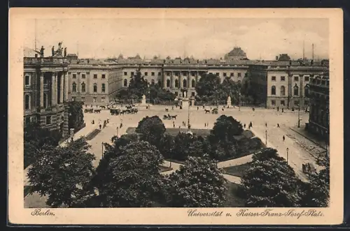 AK Berlin, Universität und Kaiser-Franz-Josef-Platz