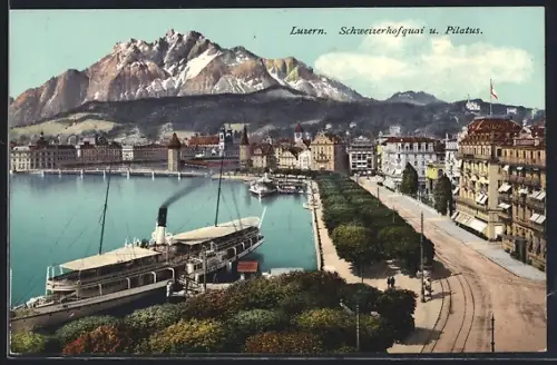 AK Luzern, Schweizerhofquai und Pilatus, Seitenraddampfer an der Anlegestelle