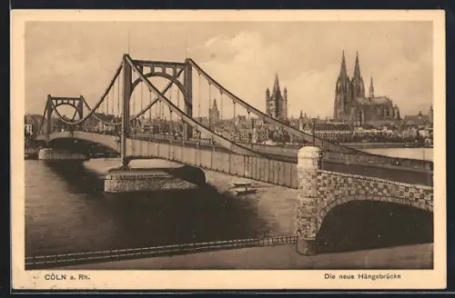 AK Köln a. Rh., Neue Hängebrücke mit Dom