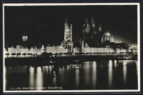 AK Köln a. Rh., Rheinfront und Dom-Beleuchtung