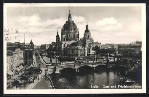 AK Berlin, Spreepartie mit Dom und Friedrichsbrücke