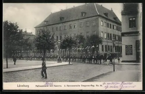 AK Lüneburg, Rathausmarkt mit Kaserne, 2. Hannoversche Dragoner-Reg. No 16