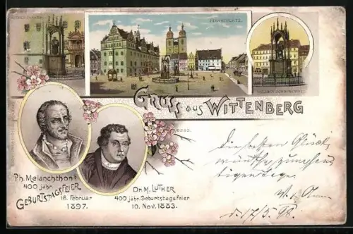 Lithographie Wittenberg / Elbe, Melanchtonfeier 1897, Portrait Melanchton u. Luther, Marktplatz, Denkmäler