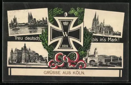AK Köln, Ortspartien mit Dom, Hohenzollernbrücke und Opernhaus, Eisernes Kreuz im Lorbeerkranz