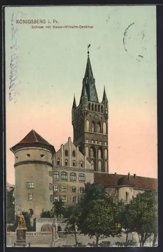 AK Königsberg i. Pr., Schloss mit Kaiser-Wilhelm-Denkmal