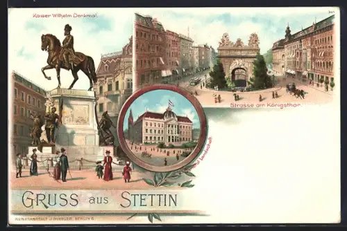 Lithographie Stettin, Kaiser-Wilhelm-Denkmal, Strasse am Königsthor, General Landschaft