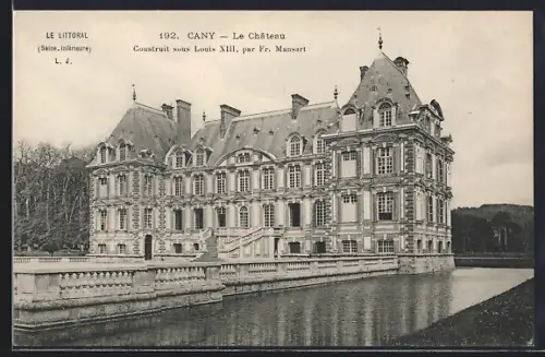 AK Cany /Seine-Inférieure, Le Château construit sous Louis XIII par Fr. Mansart