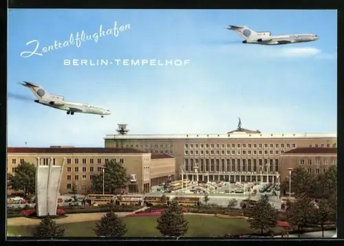AK Berlin-Tempelhof, Zentralflughafen mit Platz der Luftbrücke