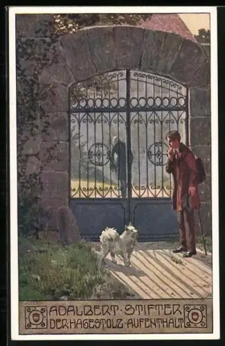 Künstler-AK Ernst Kutzer: Adalbert Stifter, Der Hagestolz-Aufenthalt, Mann mit Hund am Tor