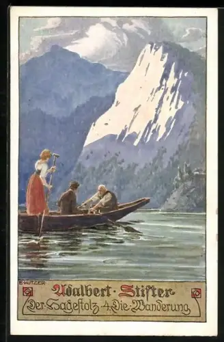 Künstler-AK Ernst Kutzer: Adalbert Stifter, Der Sagestolz, 4. Die Wanderung, Personen auf Ruderboot im See in den Bergen