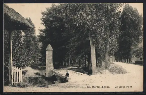 AK Martin-Église, Le vieux Pont
