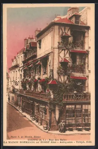AK Dieppe /S.-I., Rue des Bains, La Maison Normande de Horst Aîné, Antiquaire