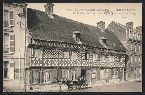 AK Saint-Valéry-en-Caux, La Maison de Henri IV, Seine-Inférieure