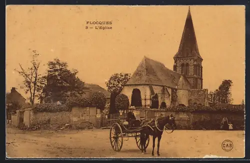 AK Flocques, L`Église avec charrette à cheval devant l`entrée