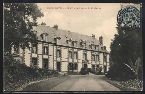 AK Neufchâtel-en-Bray, Le Château de Val-Boury