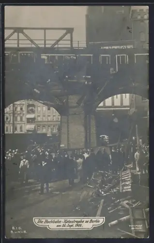 AK Berlin-Kreuzberg, Hochbahn-Katastrophe Gleisdreieck 1908