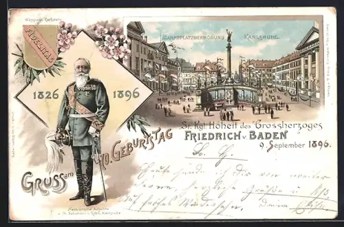 Lithographie Karlsruhe, Marktplatz-Krönung, Grossherzog Friedrich von Baden, 70. Geburtstag am 9.9.1896